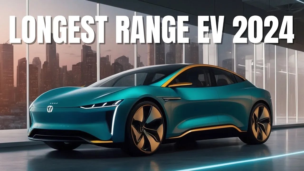 Longest Range Electric Vehicles For 2024 No More Range Anxiety EVSHIFT
