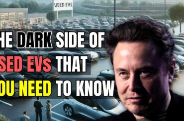 The Dark Side of Used EVs: Why They May Not Be the Bargain You Think! Electric Vehicles, New or Used