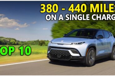 Top 10 Long Range Electric Cars (380 - 440 miles on a single charge).