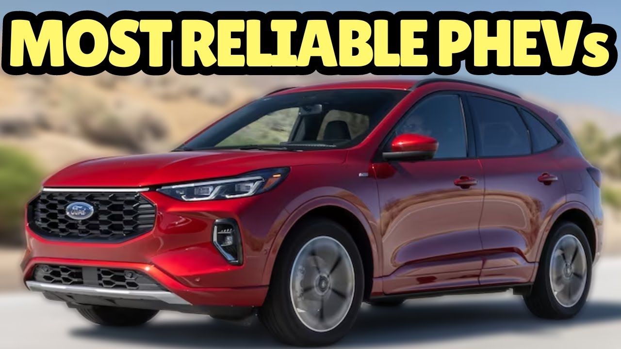 The MOST Reliable PlugIn Hybrid Cars For 2025 EVSHIFT