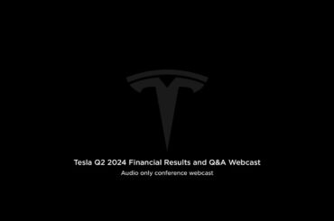 Tesla Q2 2024 Financial Results and Q&A Webcast