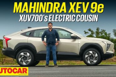 Mahindra XEV 9e review - Tech-loaded electric SUV that's great to drive | First Drive| Autocar India