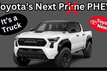 Did Toyota Just Reveal It's Next PHEV: All Signs Point to the TACOMA Plug-In Hybrid