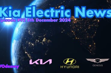 Kia Electric News Episode #92 8th December 2024