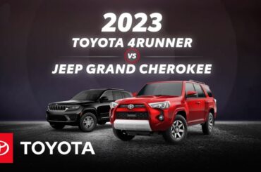 2023 Toyota 4Runner vs 2023 Jeep Grand Cherokee | Toyota