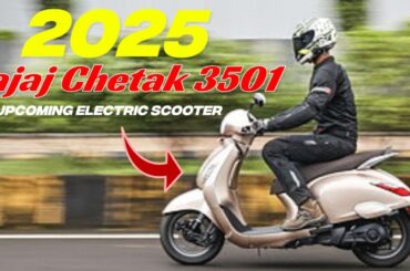 2025 Upcoming Bajaj Chetak 3501 Electric Scooter| Exclusive Details | price & Features