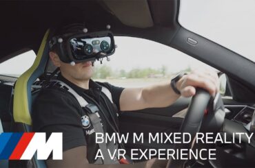 BMW M MIXED REALITY – A VR EXPERIENCE.