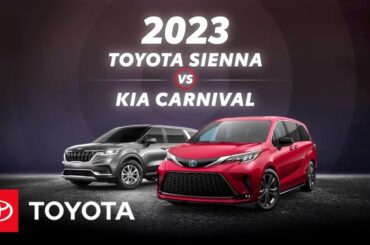 2023 Toyota Sienna vs 2023 Kia Carnival | Toyota