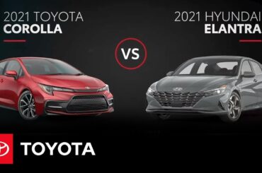 2021 Toyota Corolla vs 2021 Hyundai Elantra | All You Need to Know | Toyota