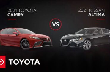 2021 Toyota Camry vs Nissan Altima | Toyota