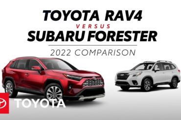 2022 Toyota RAV4 vs 2022 Subaru Forester | Toyota
