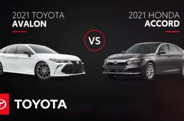 2021 Toyota Avalon vs 2021 Honda Accord | All You Need to Know | Toyota