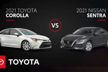 2021 Toyota Corolla vs. 2021 Nissan Sentra | All You Need to Know | Toyota