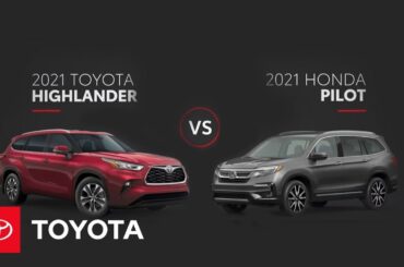 2021 Toyota Highlander vs 2021 Honda Pilot | All You Need To Know | Toyota
