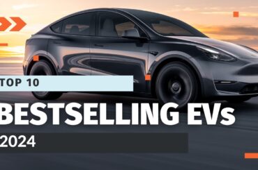 Top 10 Bestselling Electric Vehicles of 2024