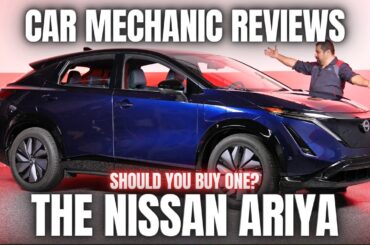 Should You Buy The Latest Nissan ARIYA? Thorough Review By A Mechanic
