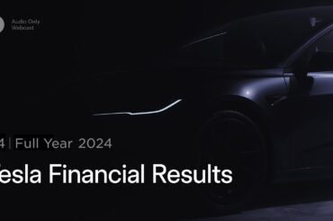 Tesla Q4 and full year 2024 Financial Results and Q&A Webcast