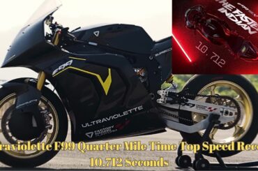 Fastest Indian | Ultraviolette F99 Quarter Mile Time Top Speed Record 10.712 Seconds.