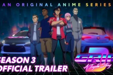 GRIP Anime Series Season 3 | Trailer | Heritage | Toyota