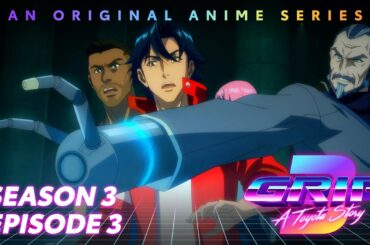 GRIP Anime Series, Season 3 Episode 3 | Shadows | Toyota