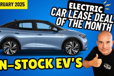 IN-STOCK Electric Car Lease Deals of the Month | Feb 2025 | EV Leasing Deals