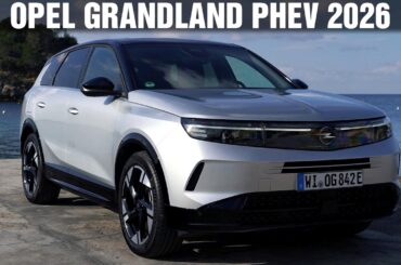 2026 New Opel Grandland Plug-in Hybrid - The perfect crossover!