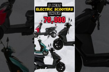 Best Electric Scooter Under 70000 | Electric Scooter Under 70k #electricscooter