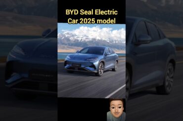 BYD Seal Electric Car 2025 model #shorts #youtubeshorts #bydsealion #bydelectric