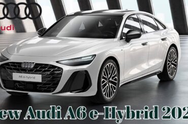 Audi Has Revealed Plug-in Hybrid Version of its New A6 Sedan and Avant.| Audi A6 e-Hybrid 2026