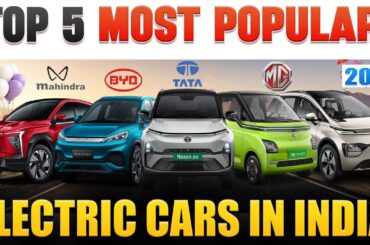 TOP 5 MOST POPULAR ELECTRIC CARS 2025 || Electric Vehicles India
