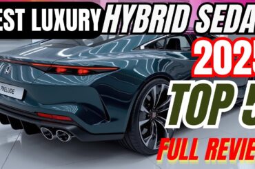 Best Luxury Hybrid Sedan 2025 !! Lexus, BMW, Mercedes, Genesis & Audi