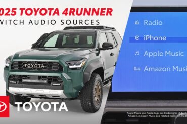 How to Change Audio Sources in Your 2025 Toyota 4Runner | Toyota 4Runner Drive-Off Essentials