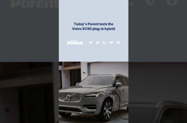 Today's Parent tests the Volvo XC90 plug-in hybrid
