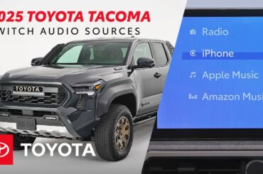 How to Change Audio Sources in Your 2025 Toyota Tacoma | Toyota Drive-Off Essentials