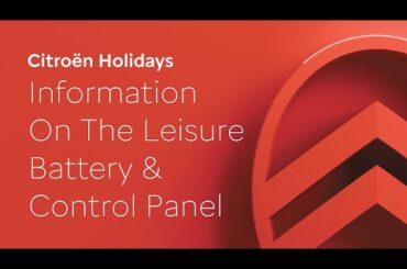 Information on the Leisure Battery & Control Panel - Citroën Holidays Camper Walkaround