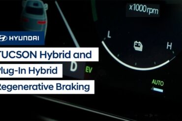 TUCSON Hybrid and Plug-In Hybrid Regenerative Braking | Hyundai