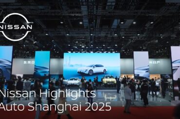Exciting Moments at Auto Shanghai 2025｜Nissan