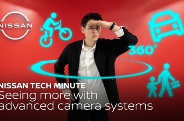 Enhancing your visibility with advanced camera systems | Nissan Tech Minute