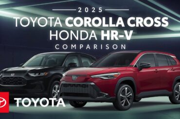 2025 Toyota Corolla Cross vs 2025 Honda HR-V Comparison | Toyota