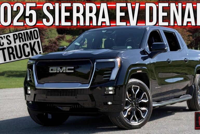 The 2025 GMC Sierra EV Denali Is A Big Electric Truck With An Extra Helping Of Range & Luxury