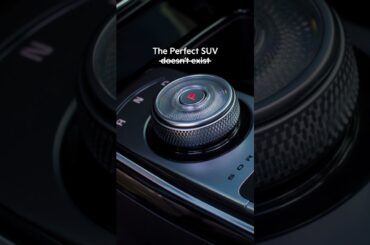 The perfect SUV doesn’t exist??? Think again.