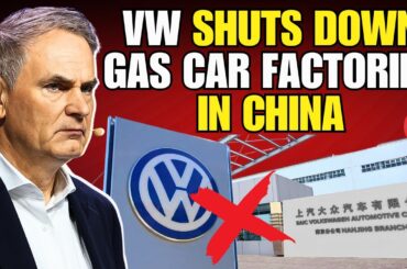 VW Closes Huge Gas Car Factory in China - Admits No-one wants ICE Cars