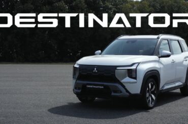 MITSUBISHI DESTINATOR | Confidence that inspires every adventure