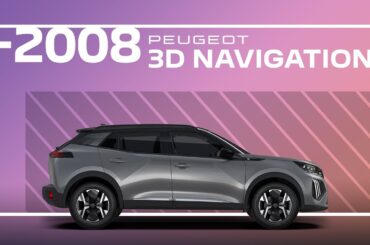 Peugeot 2008 Tutorial | 3D Navigation