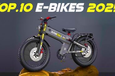 Top 10 Best Electric Bikes For 2025