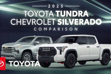 2025 Toyota Tundra vs 2025 Chevrolet Silverado Comparison | Toyota