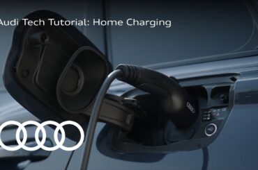 Audi Tech Tutorial: Home Charging