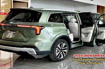 New Arrival! 2025 Ford Equator Premium Plug-In Hybrids : Full-Options Luxury Interior and Exterior