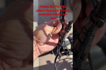 Upgrades Aipas M2 Bike, added hydraulic brakes, extended handlebar stem & bag. #aipas #electricbike