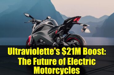 Ultraviolette's $21M Boost: The Future of Electric Motorcycles